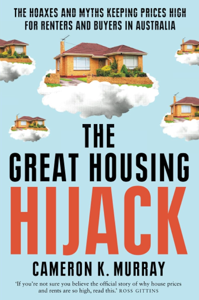 The Great housing hijack